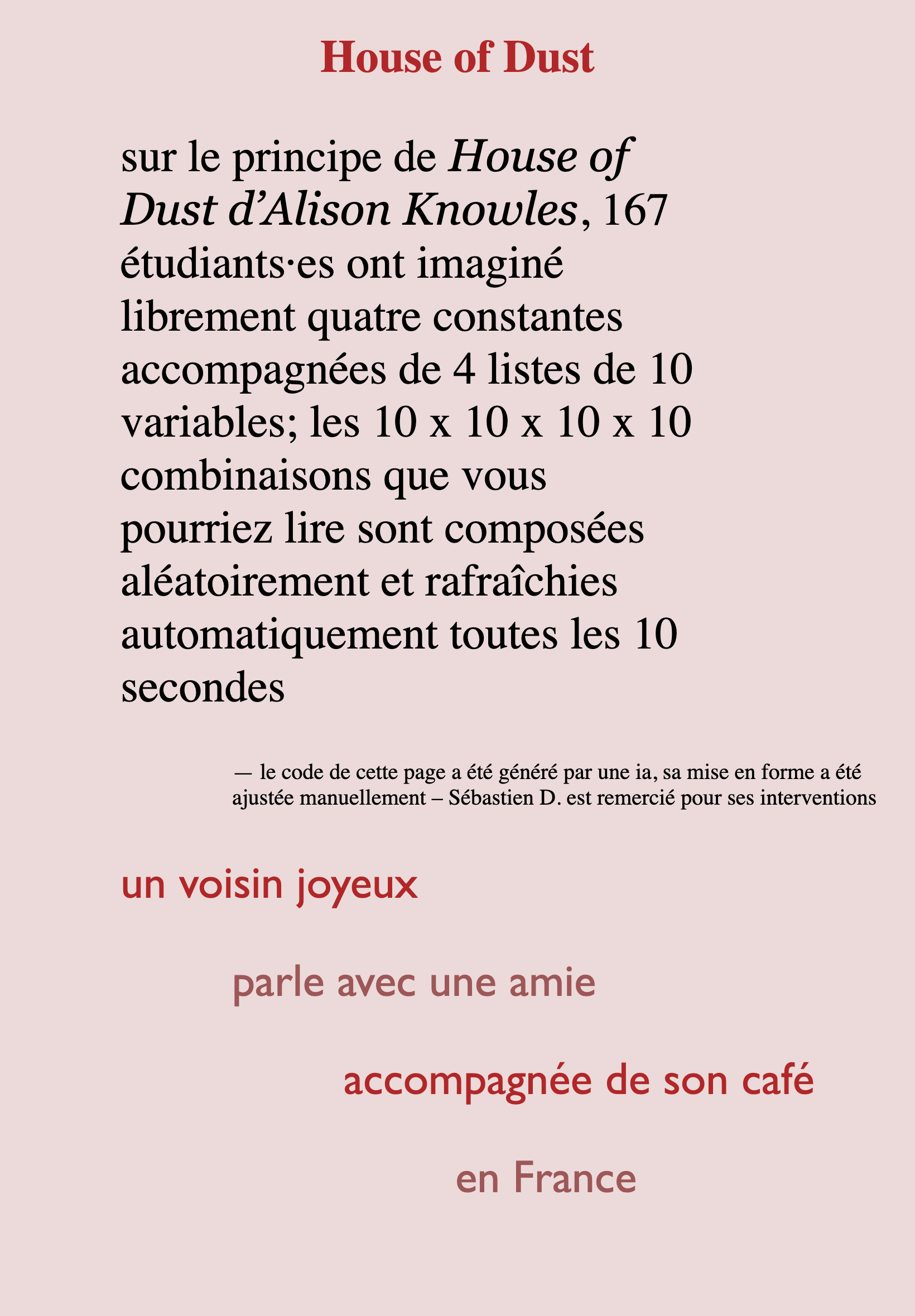 Page rose foncé avec un titre 'House of Dust' suivi d'un paragraphe et d'une phrase de remerciement pour collègue de classe suivi de courtes parties de phrases mis en forme d'escalier en fessant une alternance entre le mauve/rouge et le mauve/rose.